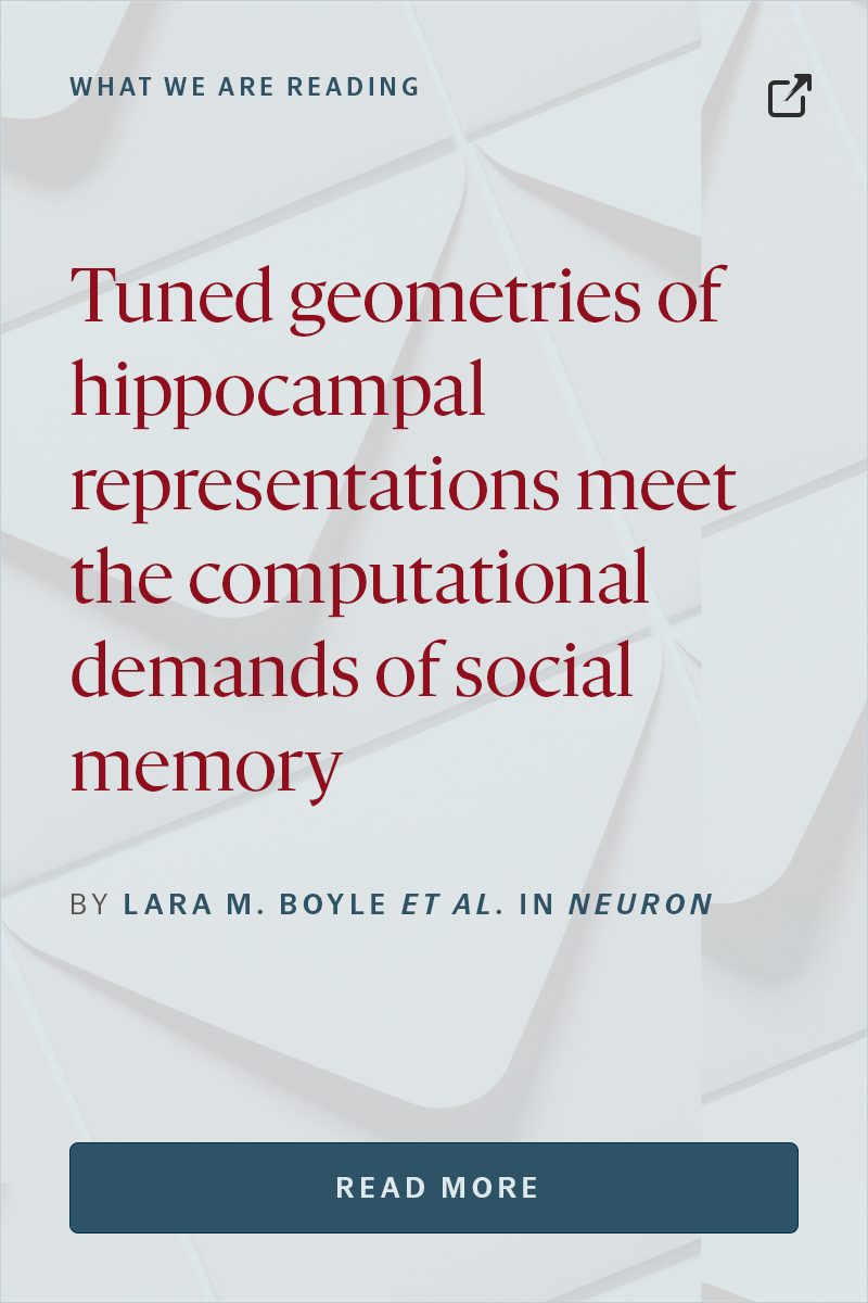 New research “Tuned geometries of hippocampal representations meet the computational demands of social memory,” by Lara M. Boyle et al. in Neuron Read more.