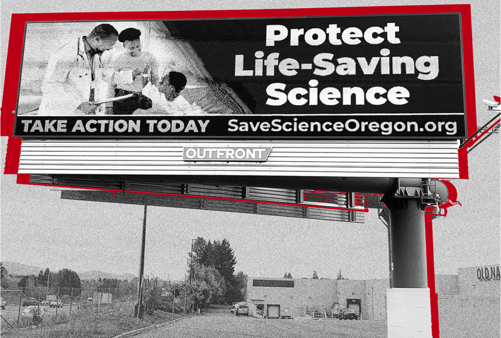 Billboard reads Protect Life-Saving Science.