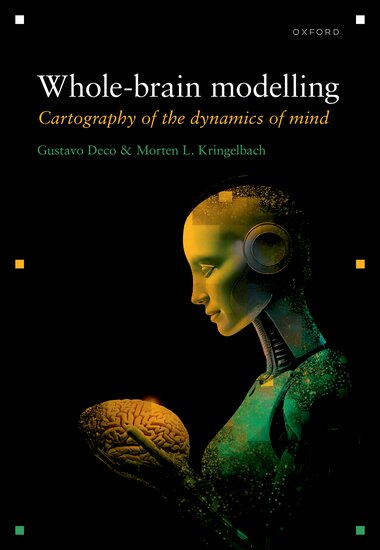 Whole-brain modeling by Gustavo Deco and Morten Kringelbach