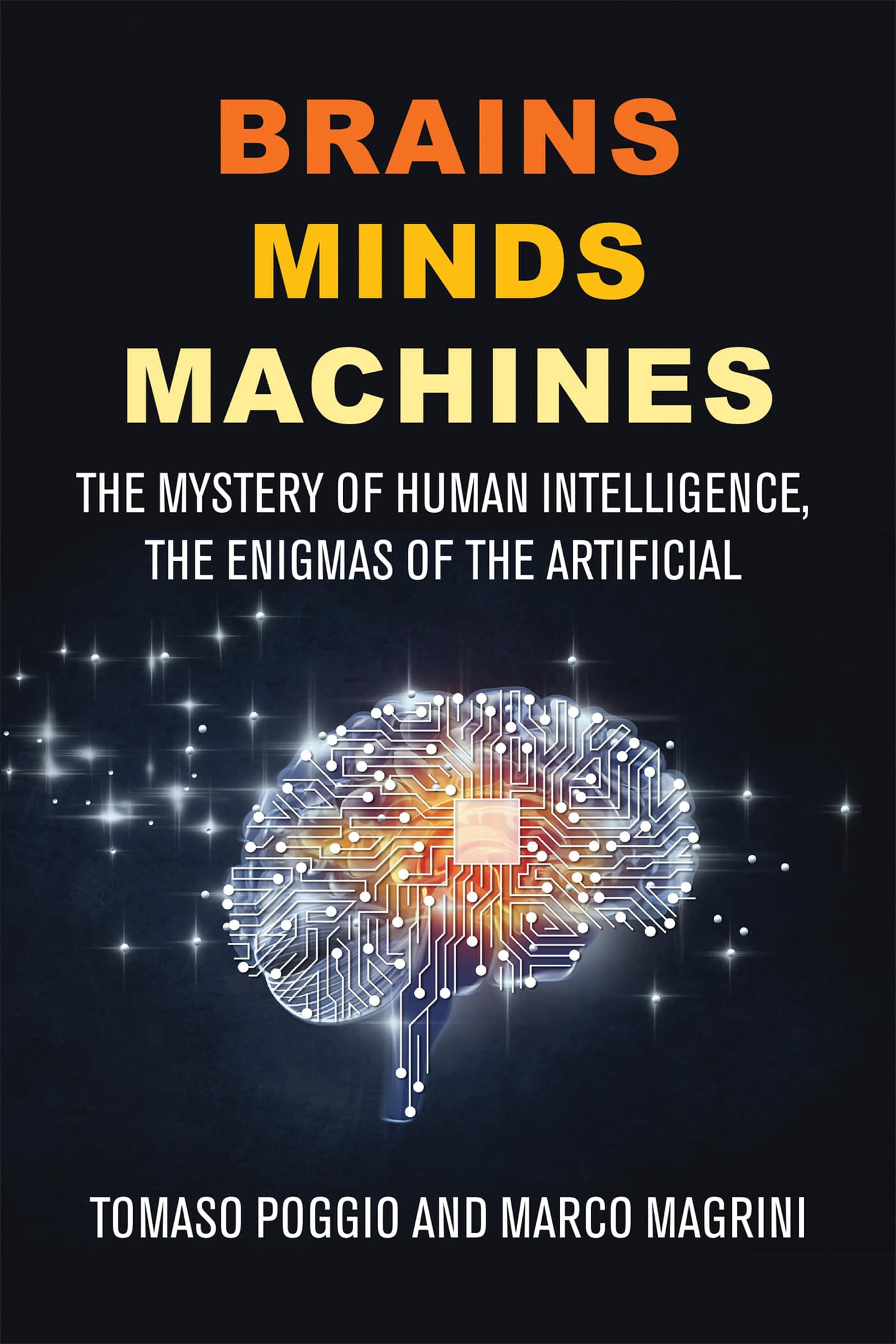 Brains Minds Machines by Tomaso Poggio and Marco Magrini